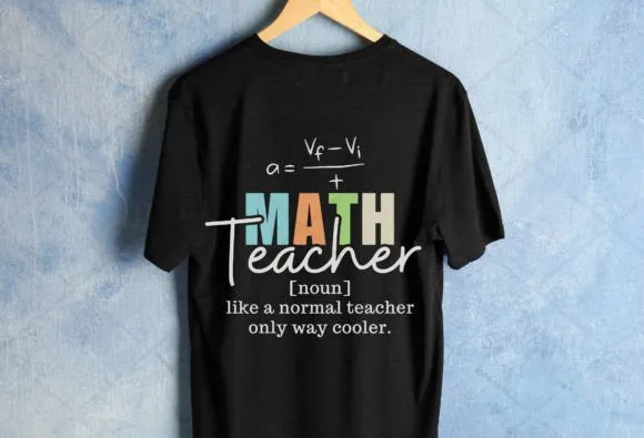 Math Teacher shirt - various options