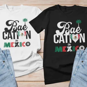 Mexico Baecation Shirts, matching couple mexico vacation shirts